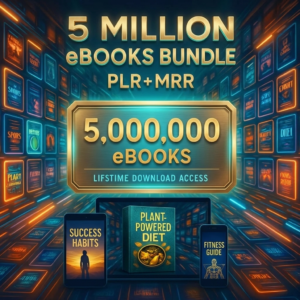 5 Million eBooks Mega Bundle with PLR & MRR  Resellable Digital Products for Passive Income